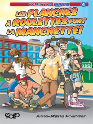 cover image of Les planches à roulettes font la manchette!
